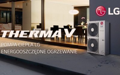 LG Therma V – ENERGOOSZCZĘDNE POMPY CIEPŁA