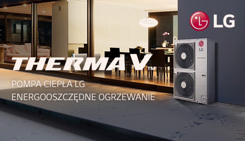 LG Therma V – ENERGOOSZCZĘDNE POMPY CIEPŁA
